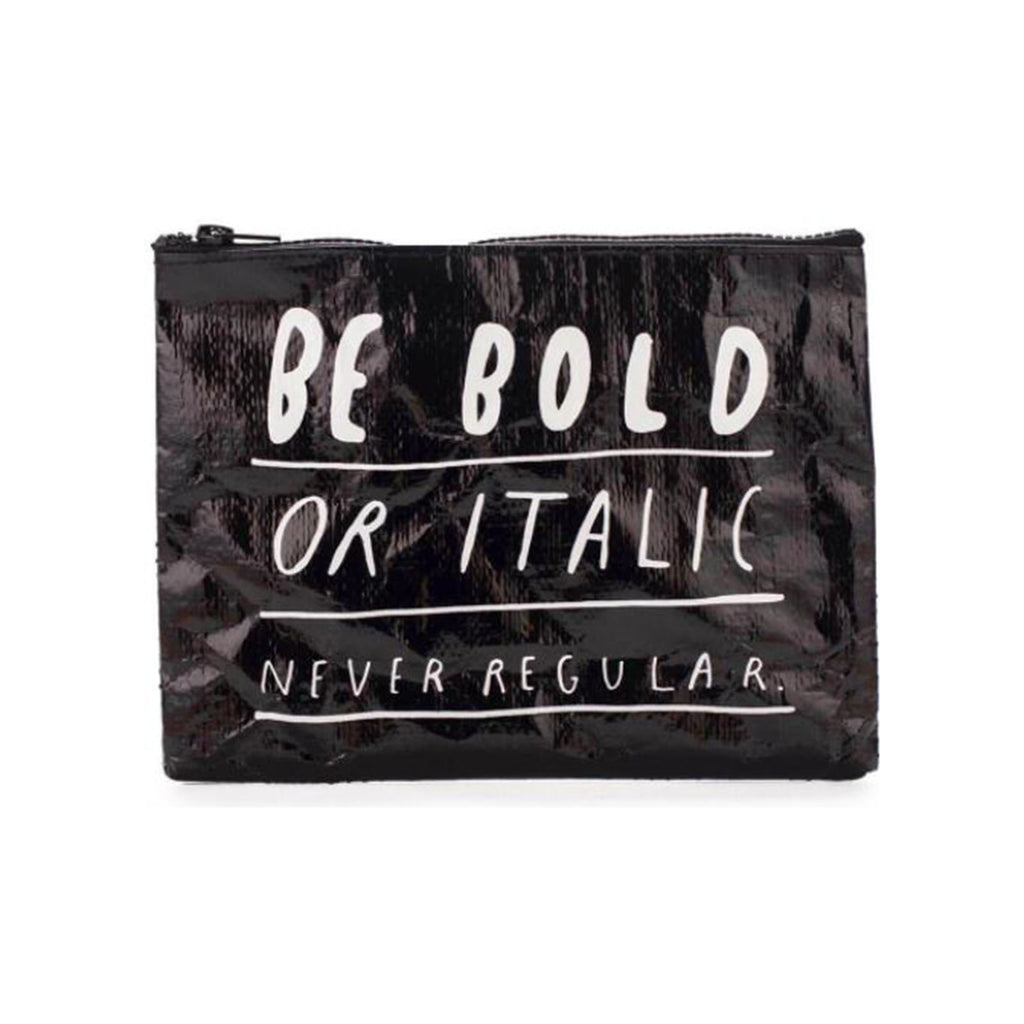 Blue Q Be Bold Or Italic Never Regular Zipper Pouch - Radar Toys